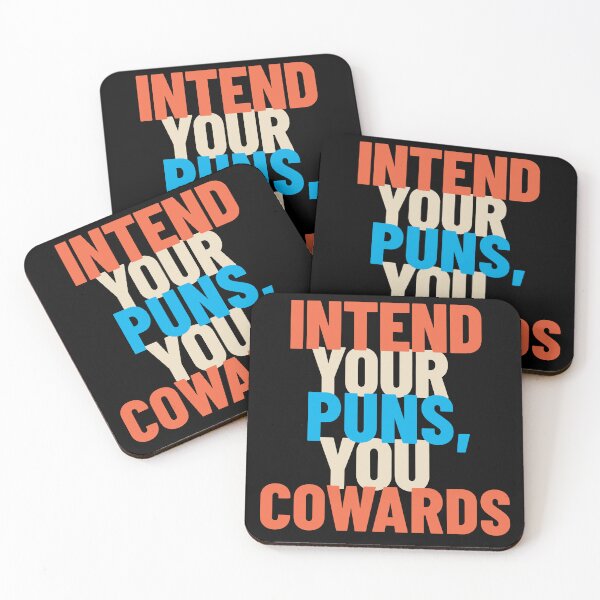 Item preview, Intend Your Puns, You Cowards -- speech humor designed and sold by The Sporty Nerd.