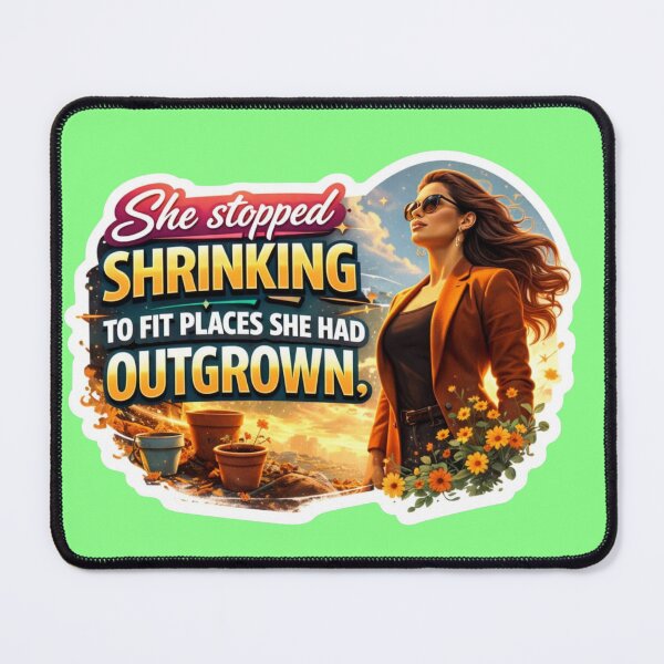 Item preview, She Stopped Shrinking To Fit Places Outgrown Empowerment Sticker designed and sold by Scro-Ciob-Shop.