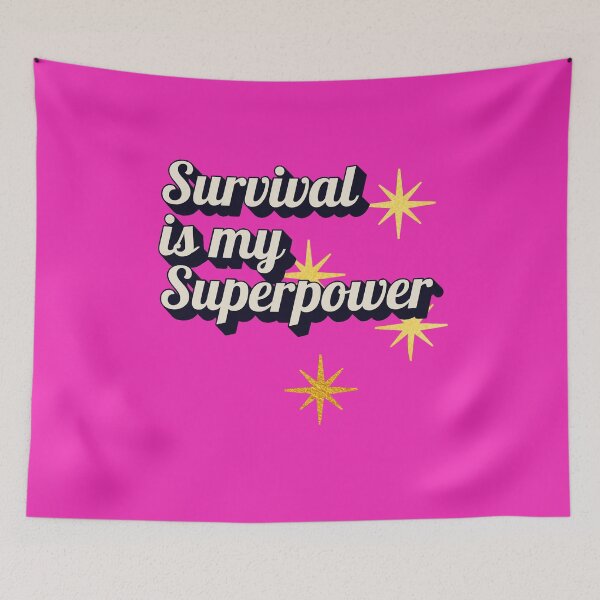 Item preview, Survival is my Superpower Erika Jayne designed and sold by pulse_retail.