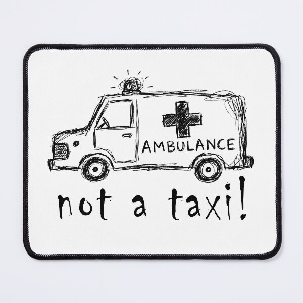 Item preview, Not a taxi! First Responder Father's Day Gift for Dad or Mom Funny but true  designed and sold by HazardPay.
