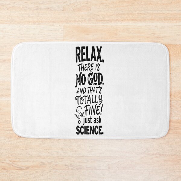 Item preview, Relax There Is No God And That's Totally Fine Just Ask Science designed and sold by Owcomm.