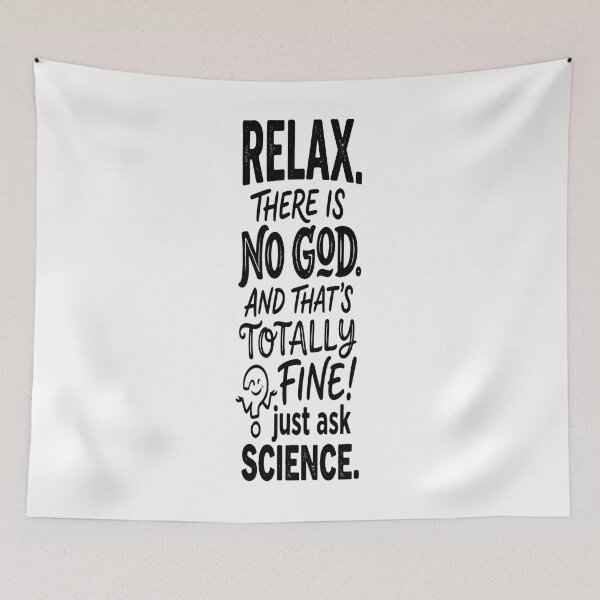 Item preview, Relax There Is No God And That's Totally Fine Just Ask Science designed and sold by Owcomm.