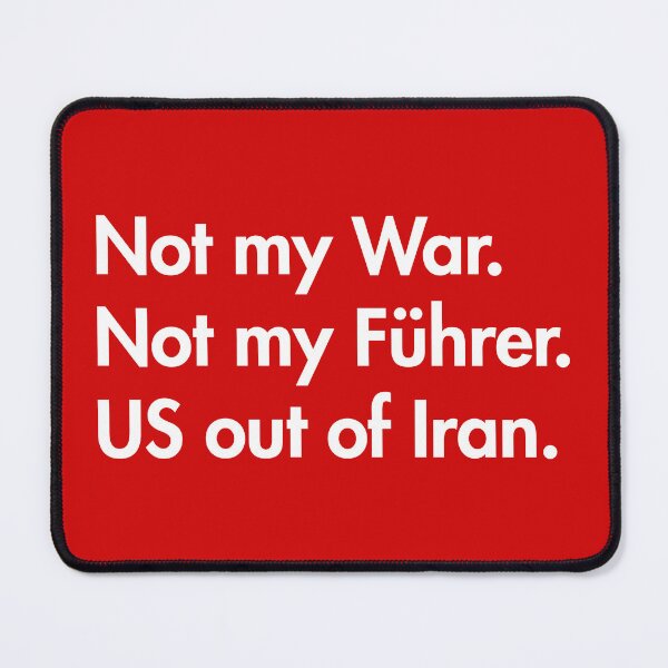 Item preview, Not my war. Not my Führer. US out of Iran. (white) designed and sold by Thelittlelord.