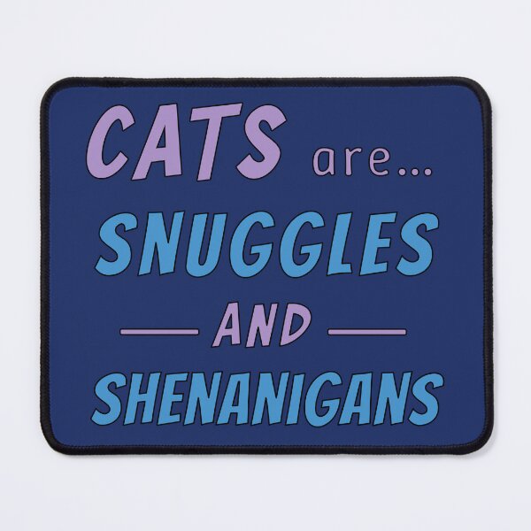 Item preview, Cats are Snuggles and Shenanigans designed and sold by Kathy Kuczek.