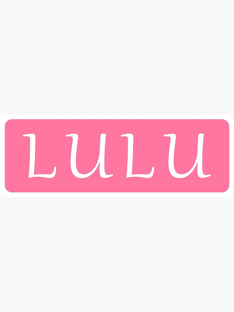 Lulu Name Posters for Sale | Redbubble