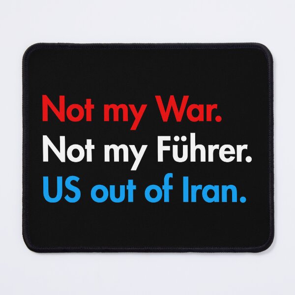 Item preview, Not my war. Not my Führer. US out of Iran. (red white blue) designed and sold by Thelittlelord.
