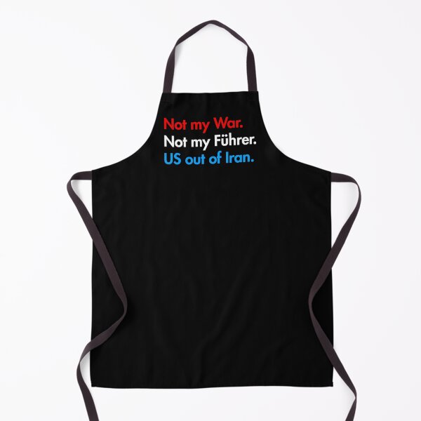 Item preview, Not my war. Not my Führer. US out of Iran. (red white blue) designed and sold by Thelittlelord.