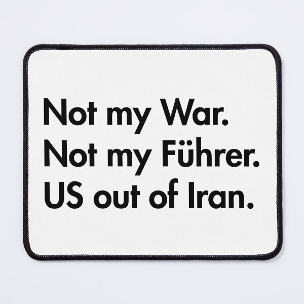 Item preview, Not my war. Not my Führer. US out of Iran. (black) designed and sold by Thelittlelord.