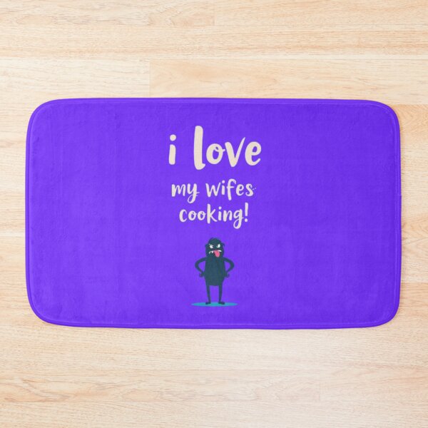 Item preview, I LOVE my wife's Cooking! designed and sold by Shs-Kenya.