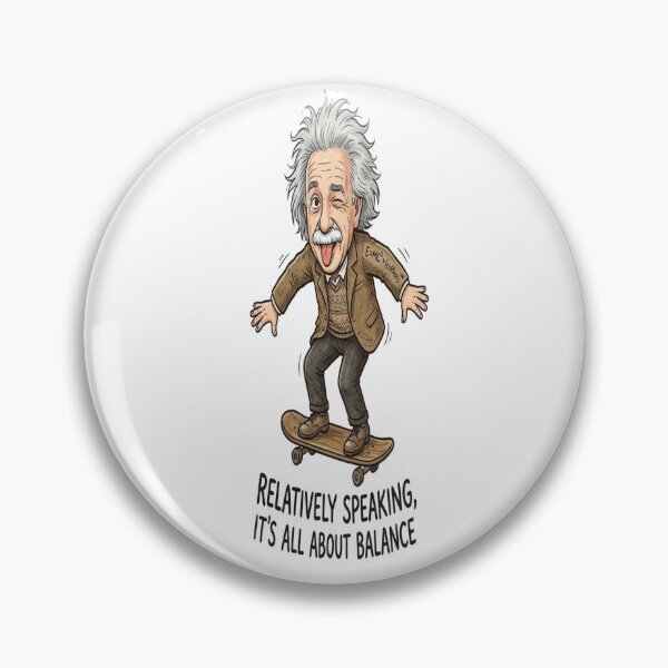 Item preview, Relatively Speaking, It’s All About Balance Skateboarding Einstein designed and sold by Owcomm.