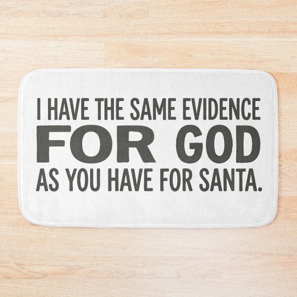 Item preview, I Have The Same Evidence For God As You Have For Santa designed and sold by Owcomm.