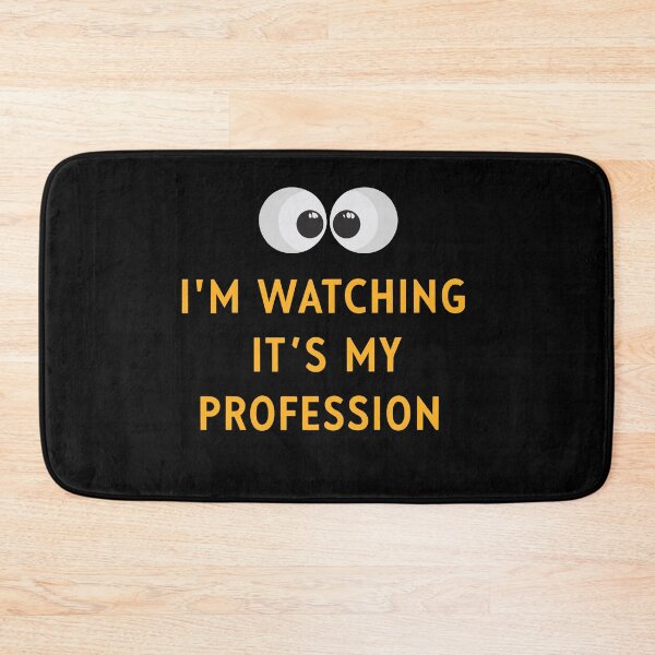 Item preview, I'm Watching It's My Profession – Psychologist Humor Design designed and sold by CyfroweMysli.