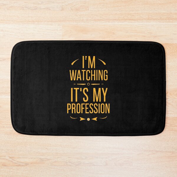 Item preview, I'm Watching It's My Profession – Psychology Humor Design designed and sold by CyfroweMysli.