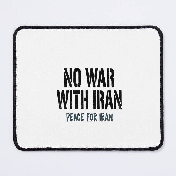 Item preview, No War With Iran Peace For Iran Anti-War Message designed and sold by Owcomm.