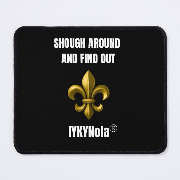 Item preview, Shough Around and Find Out! designed and sold by ShaysRebellion.