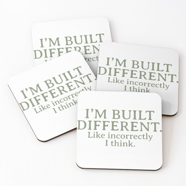 Item preview, “I’m built different. Like incorrectly, I think.” designed and sold by Thousandfurrs.