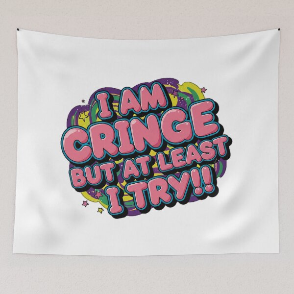 Item preview, Motivational I AM CRINGE BUT AT LEAST I TRY!! designed and sold by Giulivo Store Graphic.