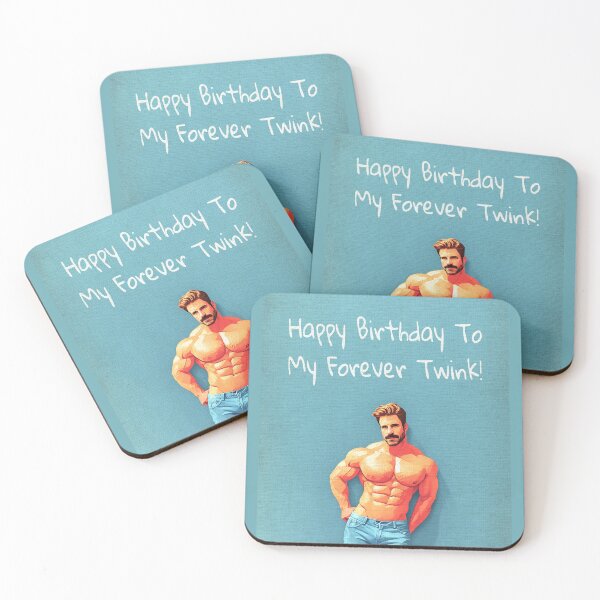 Item preview, Happy Birthday To My Forever Twink II designed and sold by Hunkyismything.