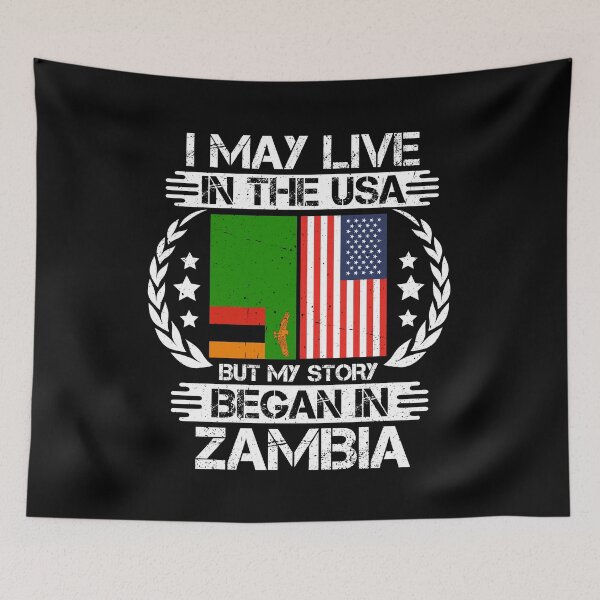 Item preview, I May Live In The USA But My Story Began In Zambia  designed and sold by CosmoKitsch.