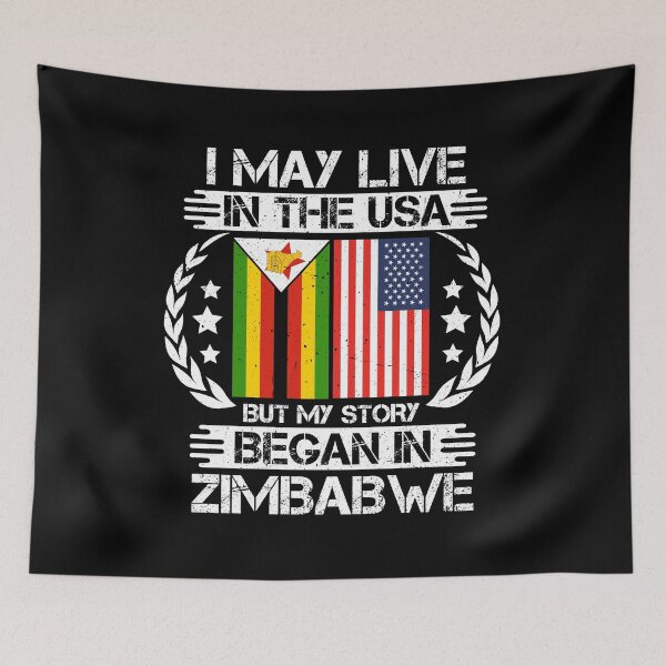 Item preview, I May Live In The USA But My Story Began In Zimbabwe designed and sold by CosmoKitsch.
