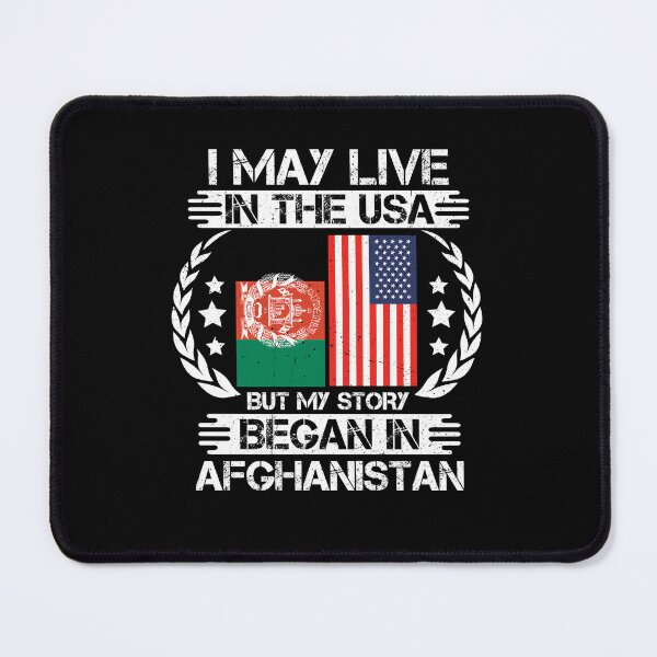 Item preview, I May Live In The USA But My Story Began In Afghanistan designed and sold by CosmoKitsch.