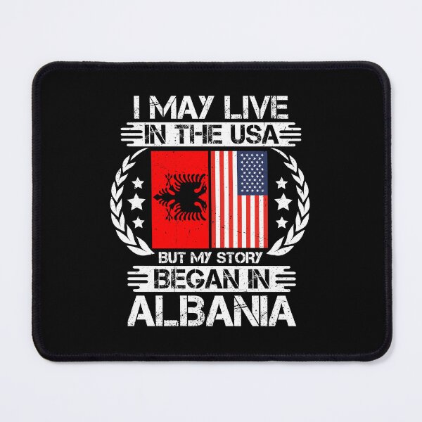 Item preview, I May Live In The USA But My Story Began In Albania designed and sold by CosmoKitsch.