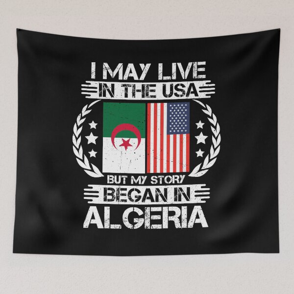 Item preview, I May Live In The USA But My Story Began In Algeria  designed and sold by CosmoKitsch.
