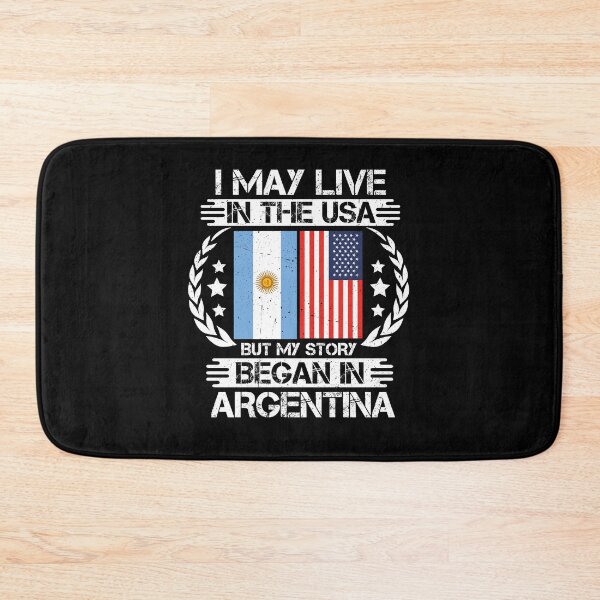Item preview, I May Live In The USA But My Story Began In Argentina   designed and sold by CosmoKitsch.