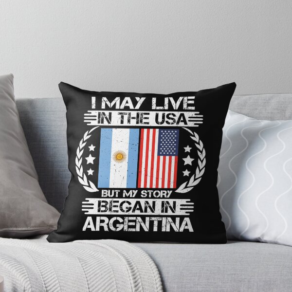 Item preview, I May Live In The USA But My Story Began In Argentina   designed and sold by CosmoKitsch.