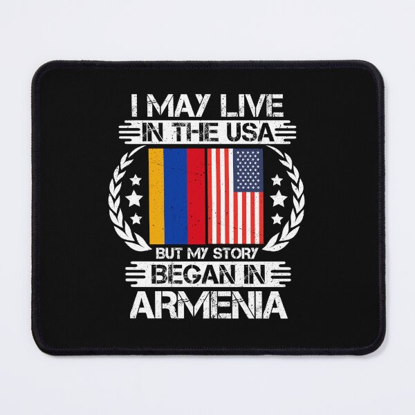 Item preview, I May Live In The USA But My Story Began In armenia designed and sold by CosmoKitsch.