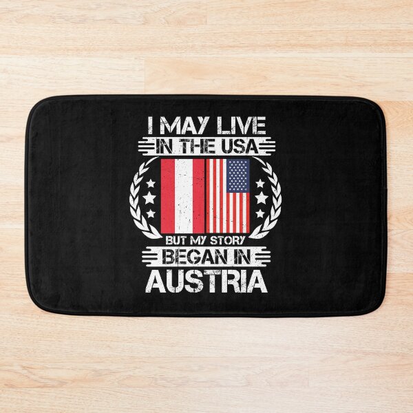 Item preview, I May Live In The USA But My Story Began In Austria    designed and sold by CosmoKitsch.