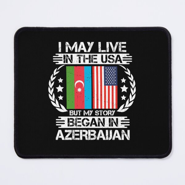 Item preview, I May Live In The USA But My Story Began In Azerbaijan designed and sold by CosmoKitsch.