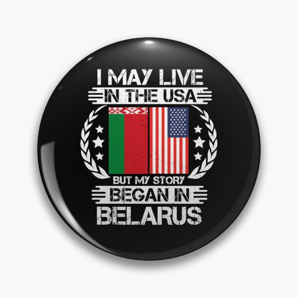 Item preview, I May Live In The USA But My Story Began In Belarus  designed and sold by CosmoKitsch.
