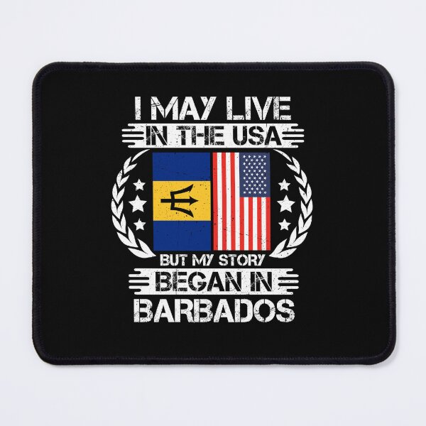 Item preview, I May Live In The USA But My Story Began In Barbados designed and sold by CosmoKitsch.