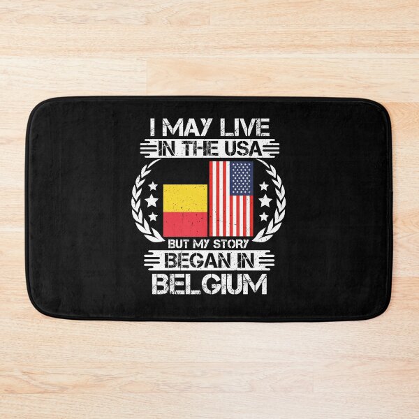 Item preview, I May Live In The USA But My Story Began In Belgium  designed and sold by CosmoKitsch.