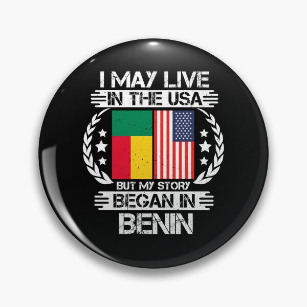 Item preview, I May Live In The USA But My Story Began In Benin   designed and sold by CosmoKitsch.
