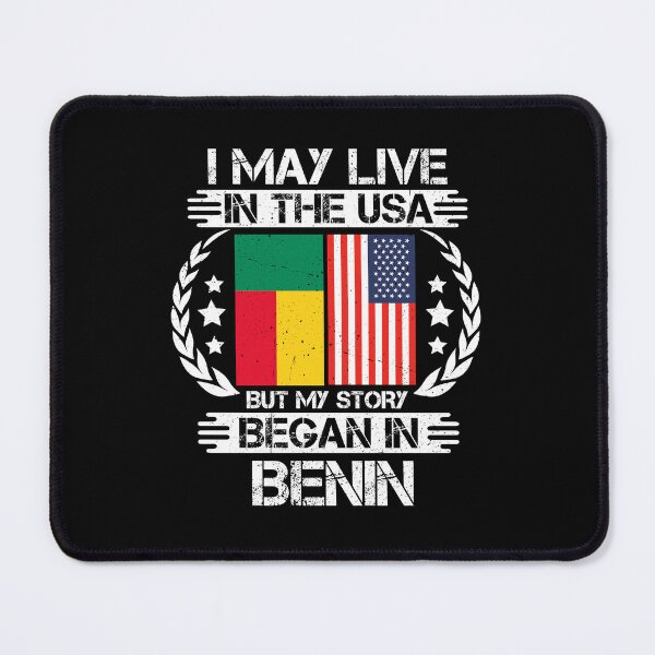 Item preview, I May Live In The USA But My Story Began In Benin designed and sold by CosmoKitsch.