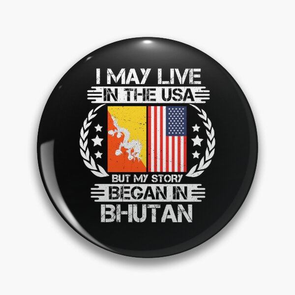 Item preview, I May Live In The USA But My Story Began In Bhutan  designed and sold by CosmoKitsch.