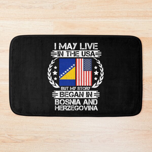 Item preview, I May Live In The USA But My Story Began In bosnia and herzegovina designed and sold by CosmoKitsch.
