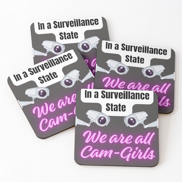 Item preview, In a Surveillance State We are ALL Cam-Girls designed and sold by DreamDarker.