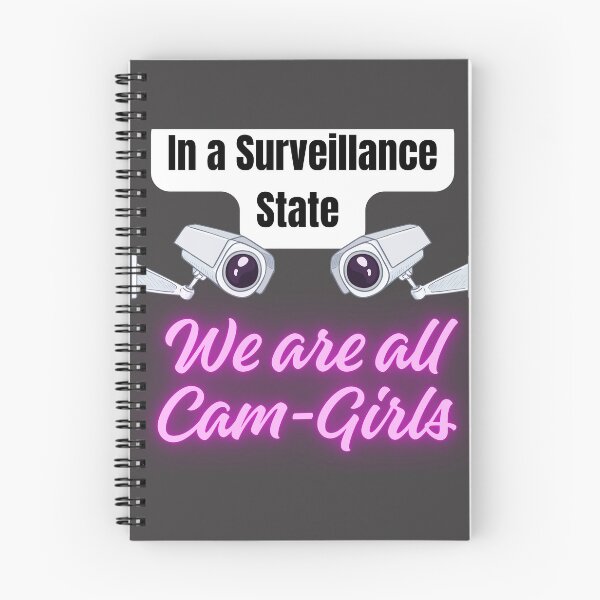 Item preview, In a Surveillance State We are ALL Cam-Girls designed and sold by DreamDarker.