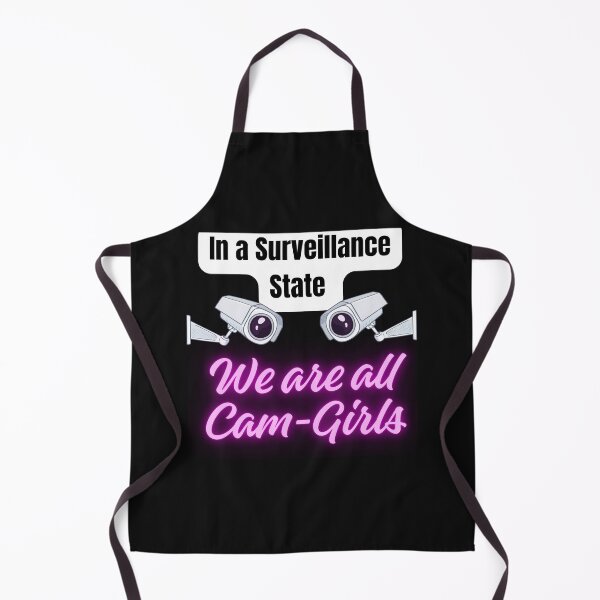 Item preview, In a Surveillance State We are ALL Cam-Girls designed and sold by DreamDarker.