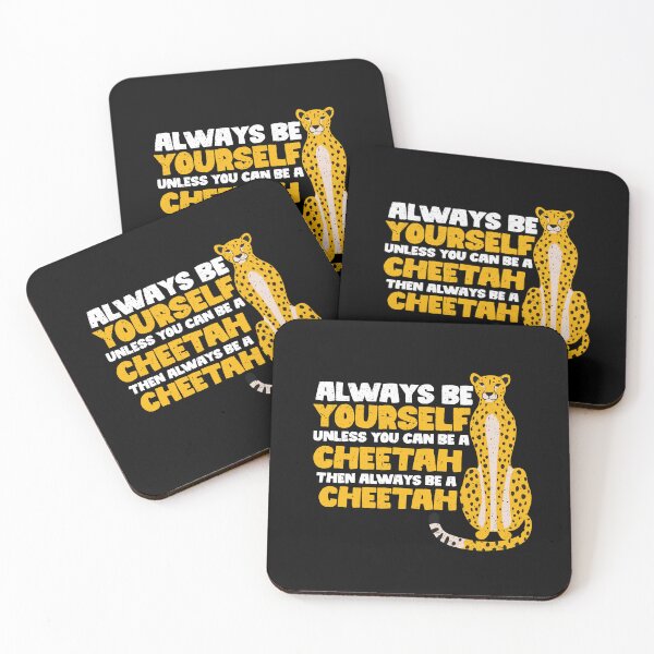 Item preview, Always Be Yourself Unless You Can Be A Cheetah. Then always be a Cheetah designed and sold by GabbyKash.