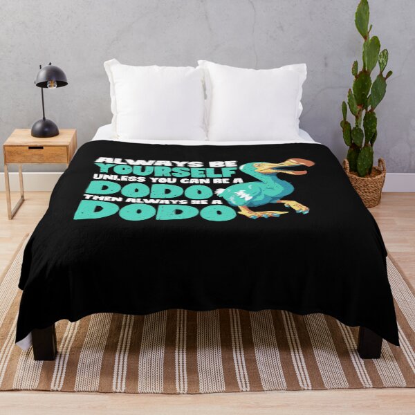 Item preview, Always Be Yourself Unless You Can Be A Dodo. Then always be a Dodo designed and sold by GabbyKash.