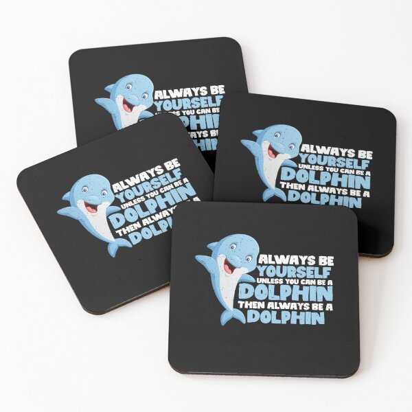Item preview, Always Be Yourself Unless You Can Be A Dolphin. Then always be a Dolphin designed and sold by GabbyKash.