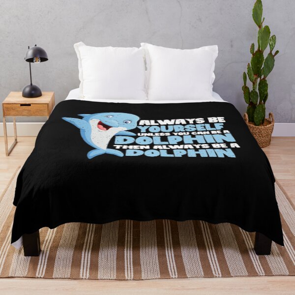 Item preview, Always Be Yourself Unless You Can Be A Dolphin. Then always be a Dolphin designed and sold by GabbyKash.
