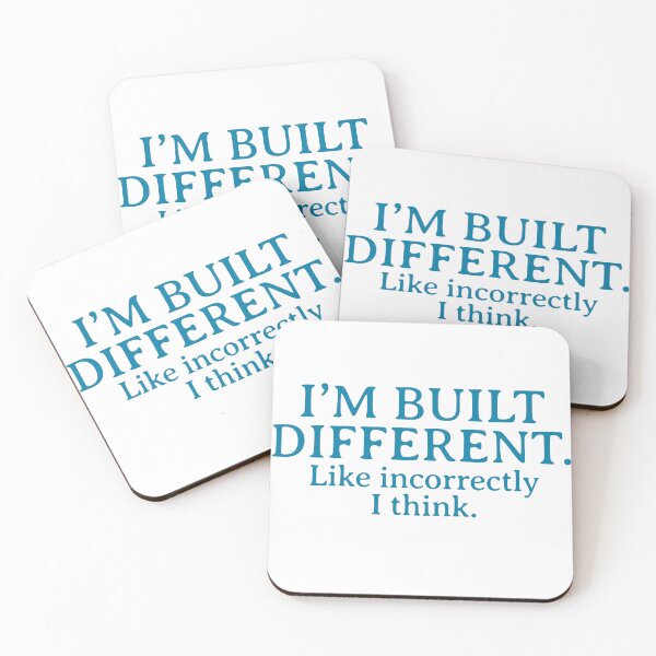 Item preview, “I’m built different. Like incorrectly, I think.” designed and sold by Thousandfurrs.