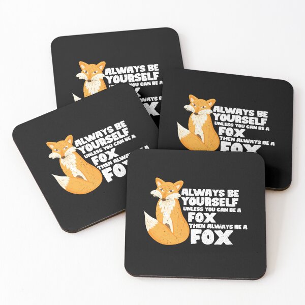 Item preview, Always Be Yourself Unless You Can Be A Fox. Then always be a Fox  designed and sold by GabbyKash.