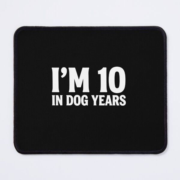 Item preview, I'm 10 in Dog Years Funny 70th Birthday Bold designed and sold by PopStars1993.