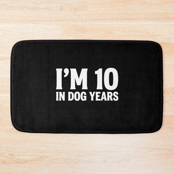 Item preview, I'm 10 in Dog Years Funny 70th Birthday Bold designed and sold by PopStars1993.